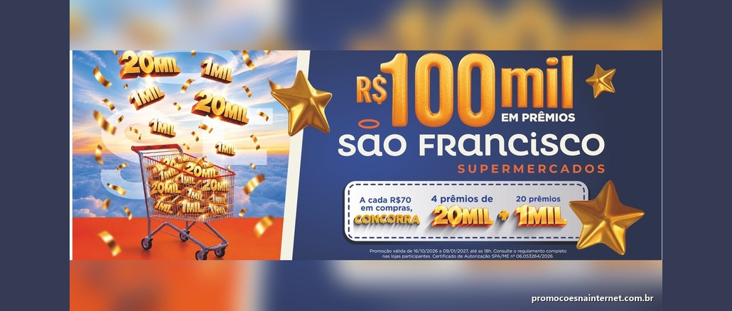 Banner da Promoção Cem Mil em Prêmios dos Supermercados São Francisco: R$100 mil em prêmios, a cada R$70 em compras, 4 prêmios de R$20 mil e 20 prêmios de R$1 mil, ao lado de um carrinho de compras cheio de cédulas douradas.