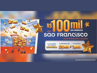 Banner da Promoção Cem Mil em Prêmios dos Supermercados São Francisco: R$100 mil em prêmios, a cada R$70 em compras, 4 prêmios de R$20 mil e 20 prêmios de R$1 mil, ao lado de um carrinho de compras cheio de cédulas douradas.