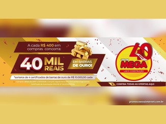 Banner da campanha Center Mega 40 anos com pilha de barras de ouro e a chamada: a cada R$400 em compras, concorra a 40 mil reais em barras de ouro.