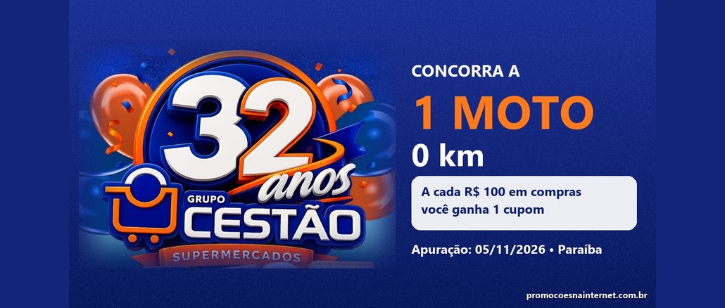Aniversário 32 Anos Cestão Supermercados Arte do Aniversário 32 Anos Cestão Supermercados com o logo comemorativo e o texto "Concorra a 1 moto 0 km", em fundo azul, com a regra de um cupom a cada R$100 em compras e o sorteio em 05/11/2026 na Paraíba.