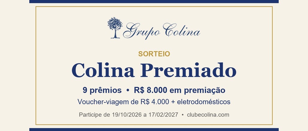 Sorteio Colina Premiado Arte do sorteio Colina Premiado, do Grupo Colina, com 9 prêmios e R$8.000 em premiação, incluindo voucher-viagem de R$4.000, participação de 19/10/2026 a 17/02/2027 em clubecolina.com.