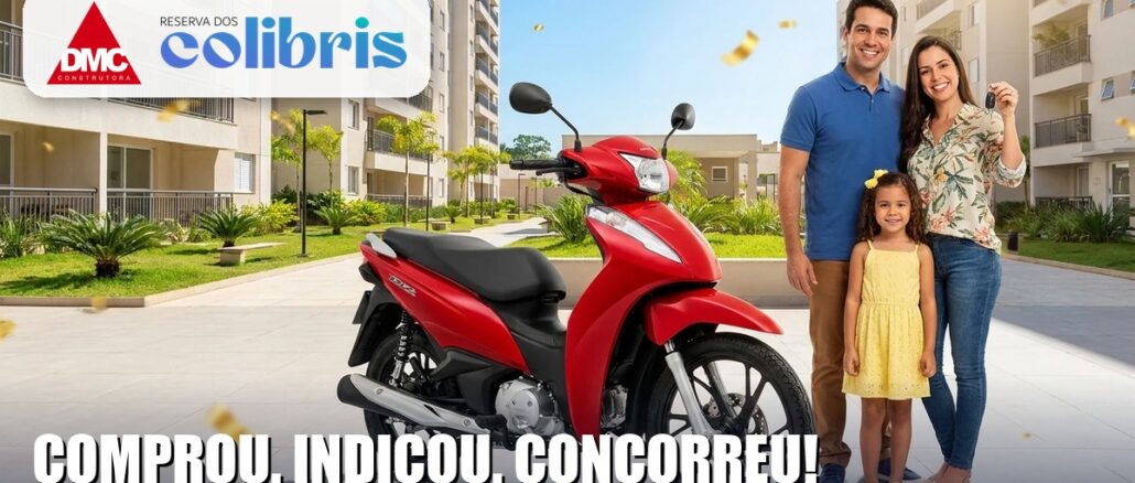 Comprou. Indicou. Concorreu! – Reserva dos Colibris Motocicleta Honda Biz 125 ES vermelha estacionada em condomínio residencial ao lado de uma família sorridente, com logos da DMC Construtora e do Reserva dos Colibris e o texto Comprou. Indicou. Concorreu!