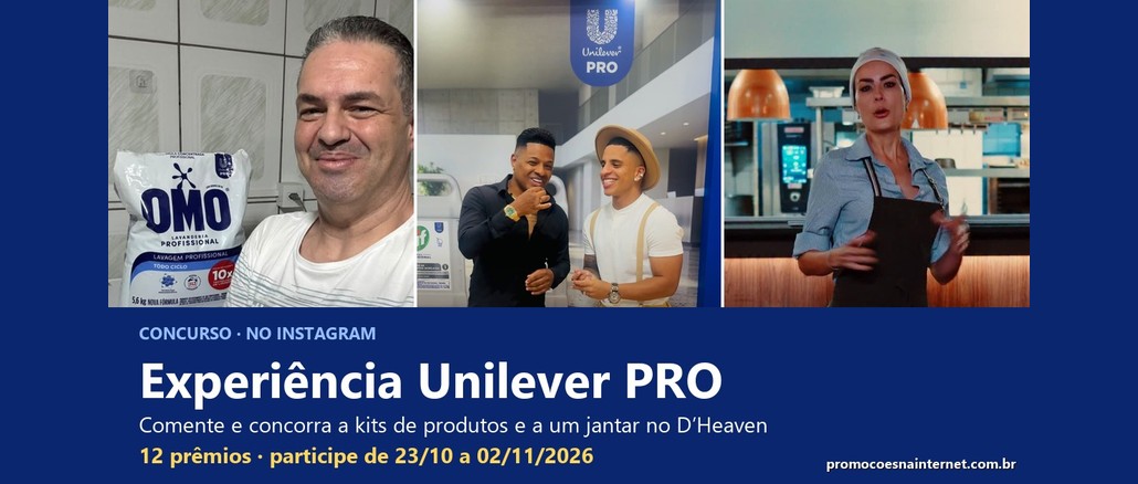 Concurso Experiência Unilever PRO Arte do Concurso Experiência Unilever PRO com três imagens de criadores de conteúdo, um pacote de sabão em pó OMO e o texto 12 prêmios, participe de 23/10 a 02/11/2026