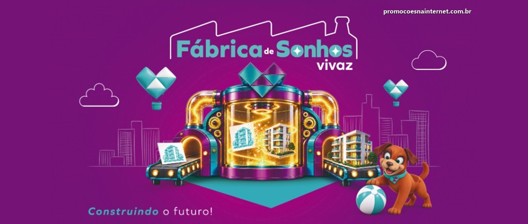 Arte da Promoção Fábrica dos Sonhos Vivaz, com máquina colorida de fábrica transformando um projeto em prédio residencial, cachorro de pelúcia ao lado de uma bola e o lema Construindo o futuro, sobre fundo roxo.