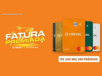 Arte da Fatura Premiada Cresol Fronteiras PR/SC/SP/ES com cartões de crédito Cresol, moedas douradas e o destaque R$200 mil em prêmios