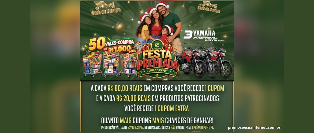 Promoção Festa Premiada 2026 Club de Campo Arte da Promoção Festa Premiada 2026 do Club de Campo com 50 vales-compra de R$1.000, 3 motos Yamaha Factor 150 e a regra de 1 cupom a cada R$80,00 em compras.