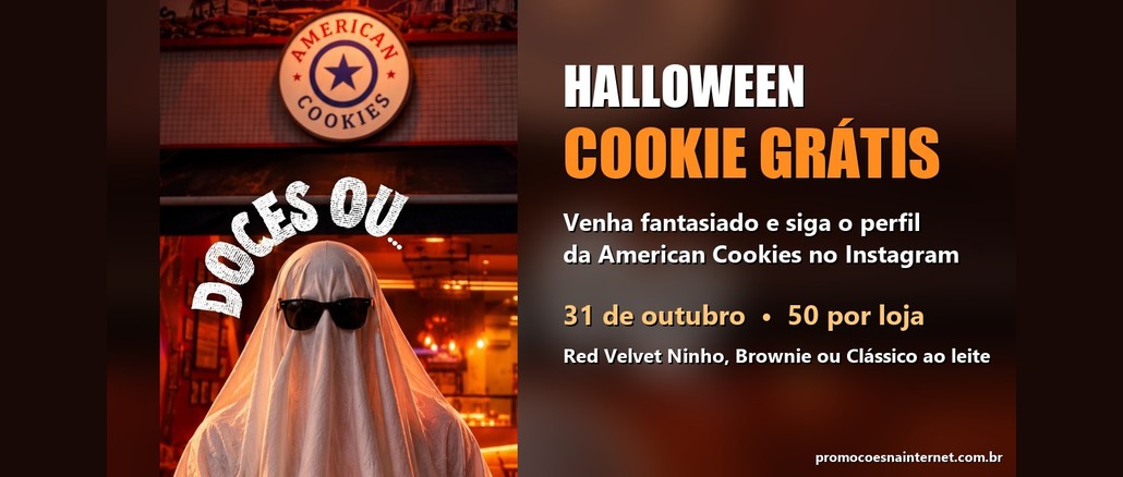 Arte da ação Halloween da American Cookies com um fantasma de lençol branco e óculos escuros diante da fachada da loja e o texto "Cookie grátis, 31 de outubro, 50 por loja".