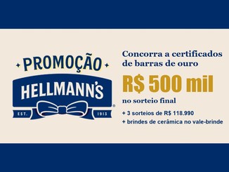 Arte da Promoção Hellmann's com o logotipo da marca em azul e a chamada para concorrer a certificados de barras de ouro de até R$500.000,00 e brindes de cerâmica