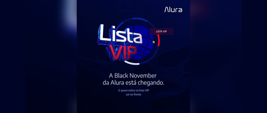 Arte da campanha Lista VIP da Alura, com o logotipo da Alura no topo, o texto tridimensional "Lista VIP" em azul e vermelho sobre um mapa estilizado e a frase "A Black November da Alura está chegando", em fundo azul-escuro.