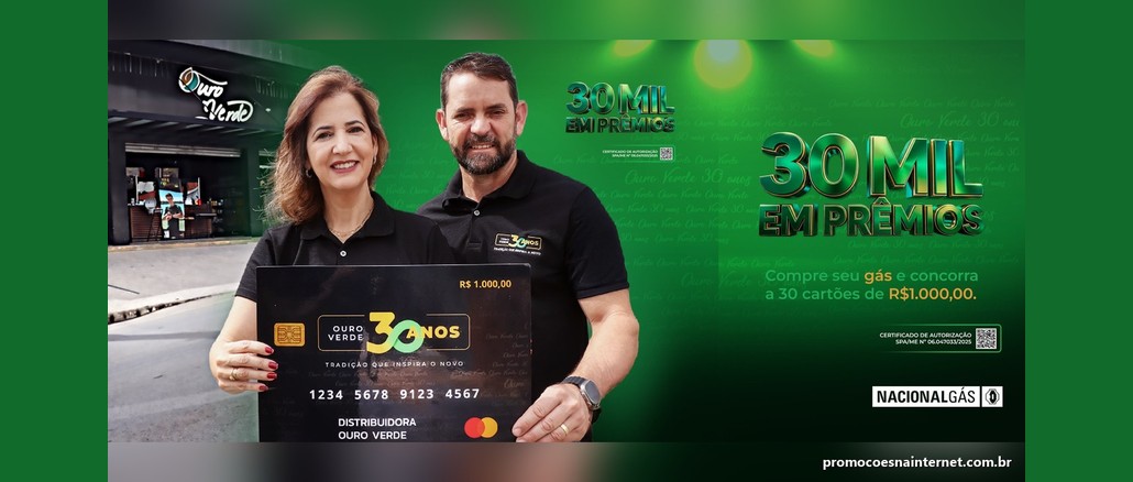 Promoção Ouro Verde 30 anos Mulher e homem de camisa preta da Ouro Verde seguram um cartão gigante de R$1.000,00 em frente à loja, ao lado do texto 30 mil em prêmios e da frase Compre seu gás e concorra a 30 cartões de R$1.000,00.
