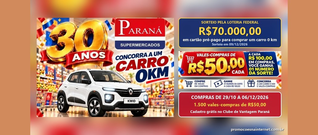 Arte da promoção Aniversário Paraná 30 Anos, do Paraná Supermercados, com um Renault Kwid branco entre carrinhos de compras, o texto "Concorra a um carro 0 km", o painel "Vales-compras de R$50,00 cada" e o sorteio de R$70.000,00 em cartão pré-pago para comprar um carro 0 km.