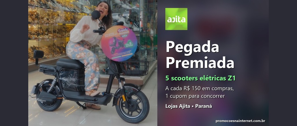 Arte da campanha Pegada Premiada, da Ajita, com mulher sentada em scooter elétrica preta diante de vitrine de calçados e o texto "5 scooters elétricas Z1: a cada R$150,00 em compras, 1 cupom para concorrer".