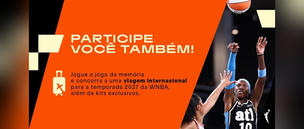 Arte laranja da promoção Playoffs WNBA com o texto "Participe você também!", ícone de mala de viagem e foto de jogadora do Atlanta Dream arremessando a bola.