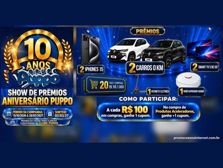 Arte da promoção 10 Anos – Show de Prêmios Aniversário Puppo, do Grupo Puppo, com o selo de 10 anos, as datas da campanha, a imagem dos prêmios (2 carros 0 km, 2 iPhones 15, 2 Smart TVs de 55 polegadas, 20 vales-compras de R$1.000,00, patinete elétrico e robô aspirador) e a regra de 1 cupom a cada R$100,00 em compras.