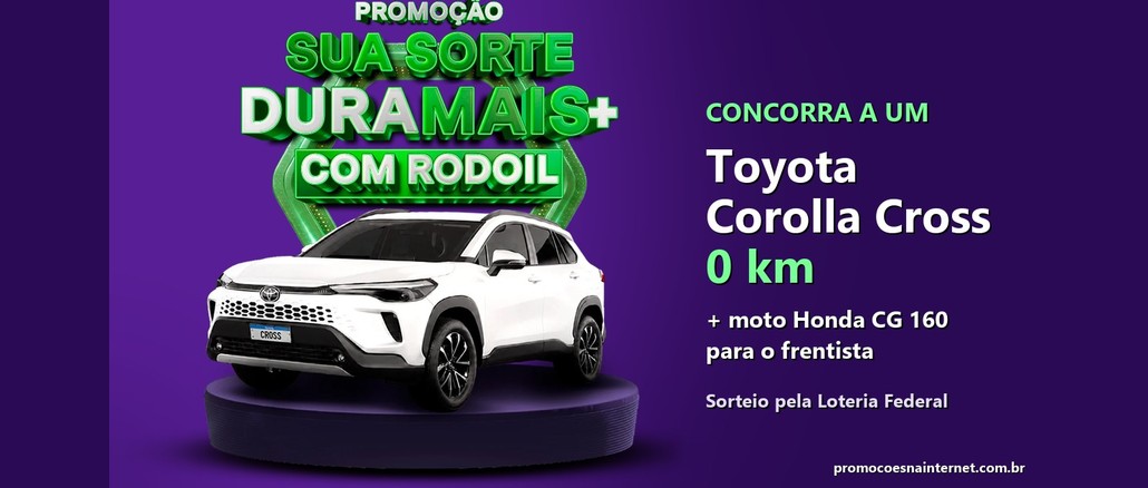 Promoção Sua Sorte DuraMais+ com RodOil Arte da Promoção Sua Sorte DuraMais+ com RodOil com um Toyota Corolla Cross branco sobre pedestal roxo e o texto concorra a um Corolla Cross 0 km e uma moto Honda CG 160 para o frentista