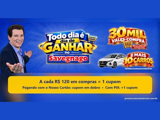 Arte da promoção Todo Dia é Dia de Ganhar no Savegnago, com apresentador sorridente, destaque para 30 mil vales-compra e 10 carros, e a regra de 1 cupom a cada R$120 em compras.