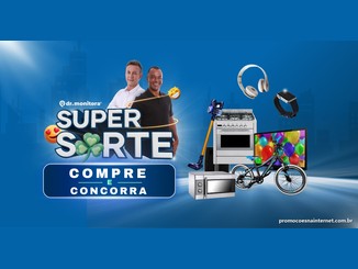 Arte da promoção Super Sorte Dr. Monitora com a chamada "Compre e concorra", dois homens sorrindo e prêmios como fogão, televisão, bicicleta, micro-ondas, aspirador, fone de ouvido e relógio inteligente sobre fundo azul.