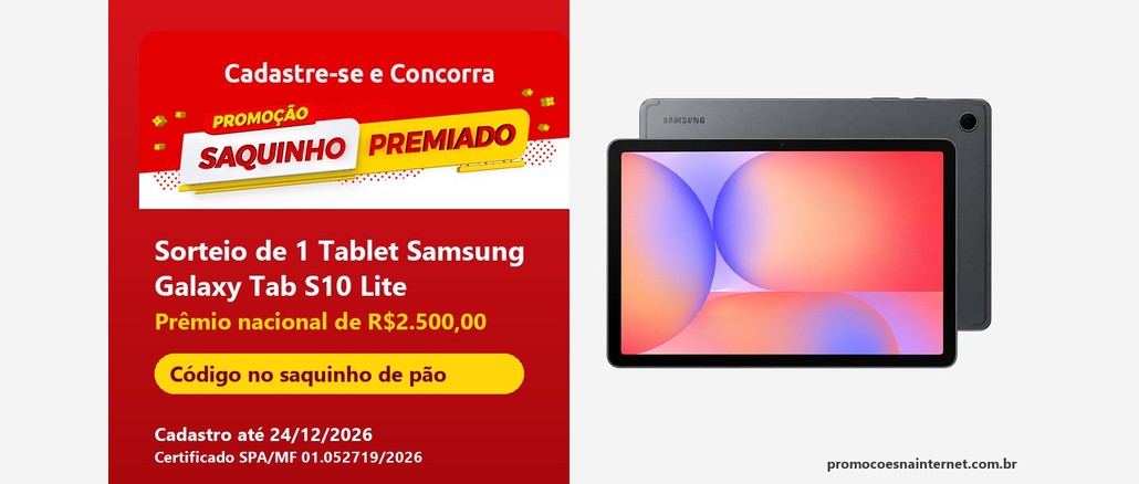 Arte vermelha da Promoção Saquinho Premiado com o texto Sorteio de 1 Tablet Samsung Galaxy Tab S10 Lite, prêmio nacional de R$2.500,00, e a foto do tablet cinza ao lado.