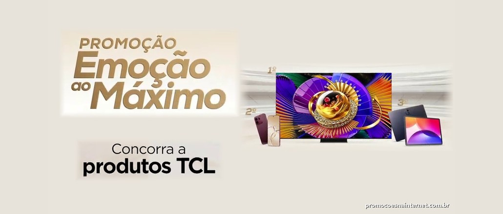 Arte da promoção Emoção ao Máximo, da TCL, com título dourado, uma TV com tela colorida em destaque, dois smartphones e um tablet, e o texto "Concorra a produtos TCL" sobre fundo creme.