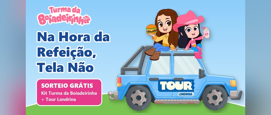 Arte da promoção Na Hora da Refeição, Tela Não, da Turma da Boiadeirinha com o Tour Londrina, com a Boiadeirinha e a Comilona sentadas no teto de um jipe azul e o selo rosa do sorteio grátis de um kit da Turma da Boiadeirinha + Tour Londrina.