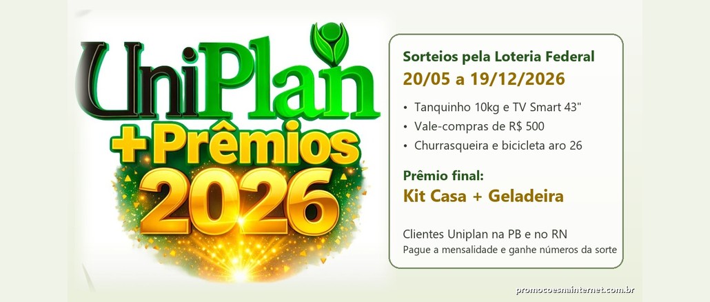Arte da Promoção Uniplan + Prêmios 2026 com logotipo verde e dourado e painel com sorteios pela Loteria Federal de 20/05 a 19/12/2026, tendo Kit Casa com geladeira como prêmio final