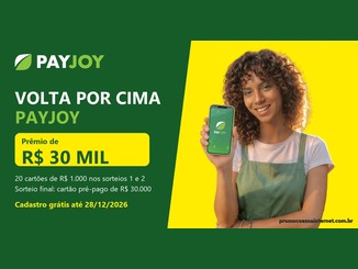 Arte da promoção Volta por Cima PayJoy com painel verde e logo da PayJoy, destaque para o prêmio de R$30 mil, e mulher de cabelos cacheados sorrindo com um celular que exibe o aplicativo, sobre fundo amarelo.