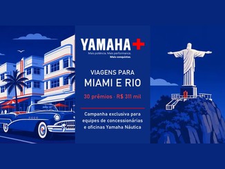 Arte da campanha Yamaha+ com o logotipo da marca ao centro, o texto "Viagens para Miami e Rio", a indicação de 30 prêmios e R$311 mil, ilustração de prédios e carro antigo de Miami à esquerda e Cristo Redentor à direita.