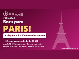 Arte da promoção Bora para Paris!, da Belle Semijoias, com a Torre Eiffel ao fundo e a chance de ganhar uma viagem com R$500,00 em vale-compras e mais 32 vales-compras de R$500,00.