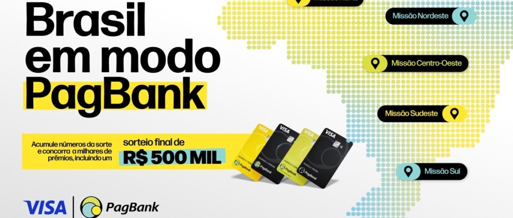 Arte da promoção Brasil em Modo PagBank com o título em letras pretas destacado em amarelo, mapa do Brasil pontilhado em tons de amarelo e azul com as Missões Norte, Nordeste, Centro-Oeste, Sudeste e Sul, quatro cartões PagBank Visa e a faixa "sorteio final de R$500 MIL", com os logos Visa e PagBank.