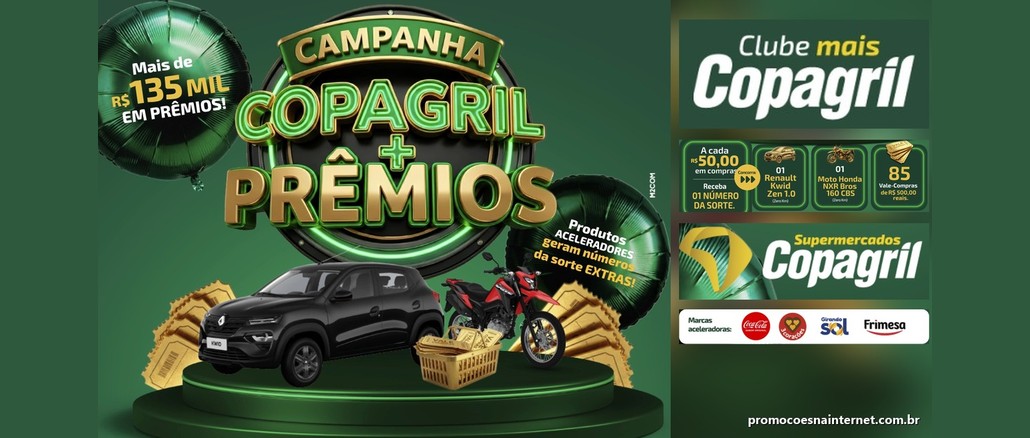 Arte da Campanha Copagril + Prêmios com um Renault Kwid preto, uma moto Honda NXR Bros 160 e vale-compras sobre pódio verde, com o aviso de mais de R$135 mil em prêmios, a regra de 1 número da sorte a cada R$50,00 em compras e as marcas aceleradoras Coca-Cola, 3 Corações, Girando Sol e Frimesa.