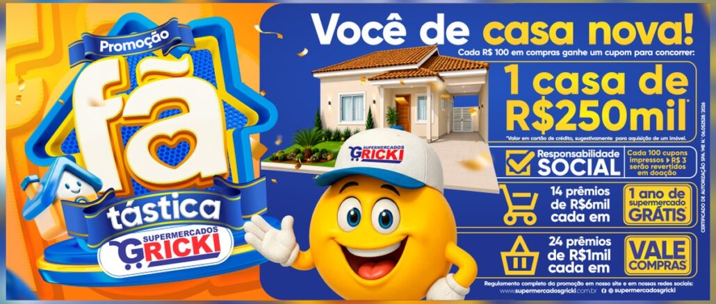 Promoção Fã Tástica 2026 - Supermercados Gricki Arte da Promoção Fã Tástica do Supermercados Gricki com mascote sorridente de boné, casa térrea e os prêmios: 1 casa de R$250mil, 14 prêmios de 1 ano de supermercado grátis e 24 vale-compras de R$1mil.