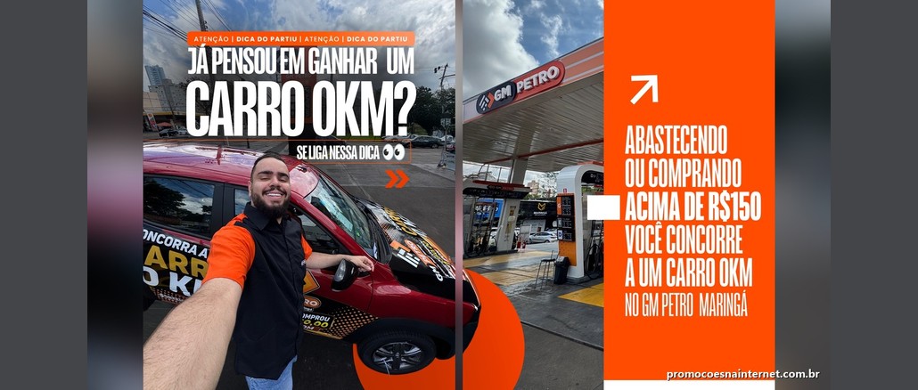 Promoção Seu Próximo Abastecimento Pode Valer um Carro Zero (GM Petro) Arte da promoção do GM Petro Maringá com um homem sorrindo ao lado de um carro vermelho adesivado e o texto "Já pensou em ganhar um carro 0km?", ao lado de uma foto do posto com a frase "Abastecendo ou comprando acima de R$150 você concorre a um carro 0km no GM Petro Maringá".