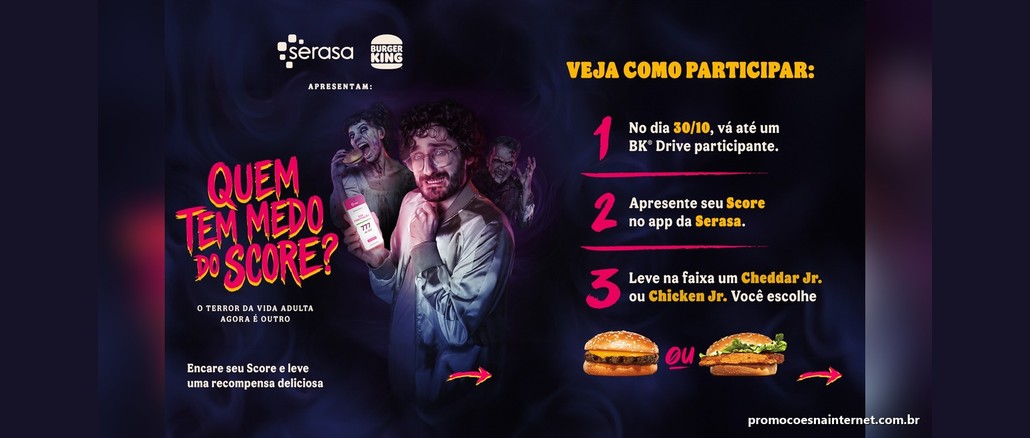 Arte da campanha "Quem tem medo do Score?" da Serasa e do Burger King, com homem assustado mostrando o Serasa Score no celular e zumbis ao fundo, ao lado do passo a passo para ganhar um Cheddar Jr. ou Chicken Jr. no BK Drive em 30/10.
