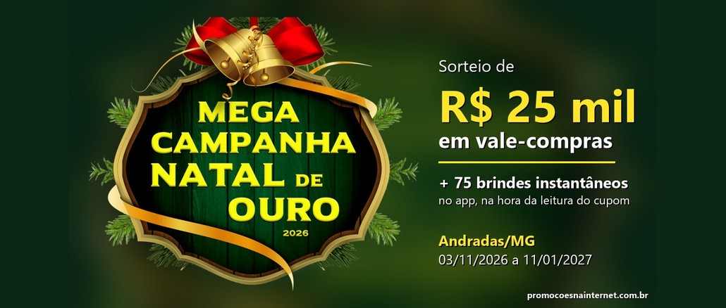 Arte da Mega Campanha Natal de Ouro 2026 com selo de madeira verde decorado com sinos dourados e laço vermelho, ao lado do texto sorteio de R$25 mil em vale-compras, mais 75 brindes instantâneos, em Andradas/MG, de 03/11/2026 a 11/01/2027