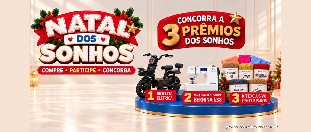 Arte da promoção Natal dos Sonhos da Center Panos com árvores de Natal decoradas, o texto "Concorra a 3 prêmios dos sonhos" e, sobre um pódio azul, uma bicicleta elétrica, uma máquina de costura Bernina b38 e um kit de fios e tecidos da Center Panos.