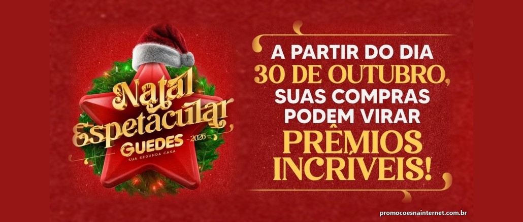 Natal Espetacular 2026 Guedes Shopping Logo do Natal Espetacular Guedes 2026 ao lado do texto "A partir do dia 30 de outubro, suas compras podem virar prêmios incríveis!", sobre fundo vermelho.