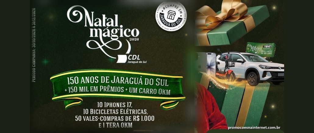 Arte da promoção Natal Mágico 2026, da CDL Jaraguá do Sul, com a faixa verde "150 anos de Jaraguá do Sul + 150 mil em prêmios + um carro 0km", a lista de prêmios e uma caixa de presente com iPhone, bicicleta elétrica e carro.