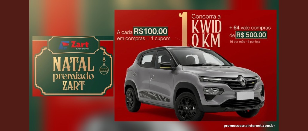 Arte da Promoção Natal Premiado Zart com o logo do Zart Supermercados, a regra de 1 cupom a cada R$100,00 em compras e um Renault Kwid 0km prata, mais 64 vale-compras de R$500,00