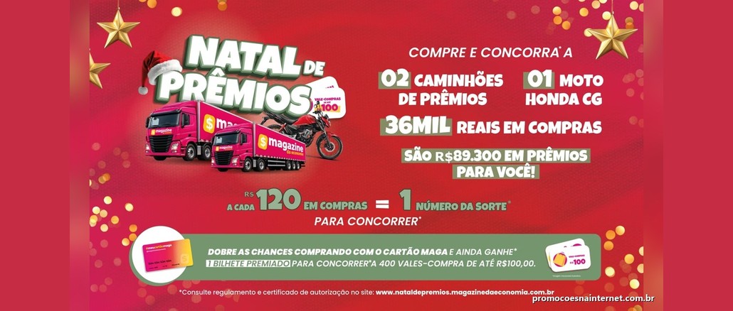 Natal de Prêmios Magazine da Economia Arte da promoção Natal de Prêmios Magazine da Economia, em fundo vermelho natalino, com dois caminhões rosa e uma moto Honda CG, e o texto compre e concorra a 2 caminhões de prêmios, 1 moto e R$36 mil em compras.