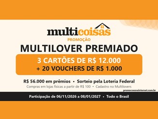 Arte da Promoção Multilover Premiado da Multicoisas com 3 cartões de compras de R$12.000,00 e 20 vouchers de R$1.000,00 em sorteio pela Loteria Federal.