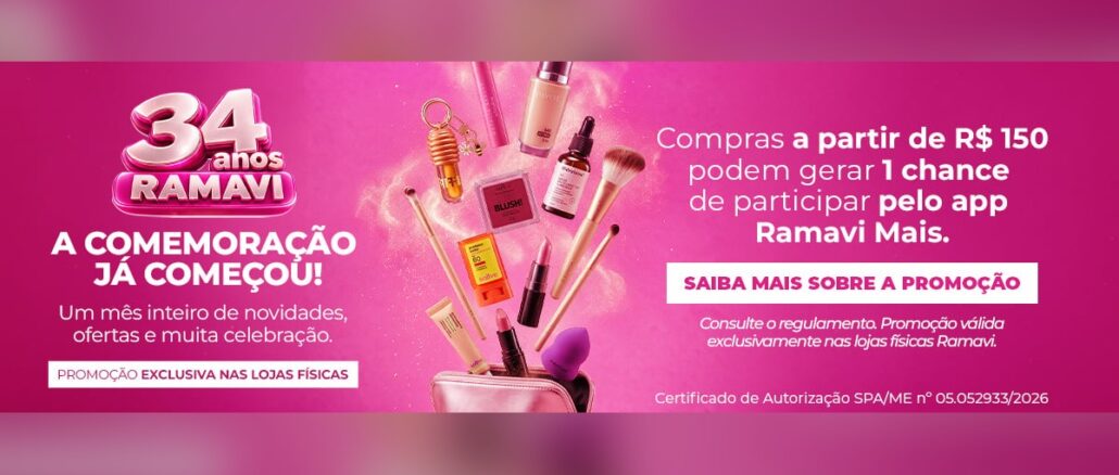 Banner rosa da promoção 34 Anos Ramavi com selo comemorativo, produtos de maquiagem saindo de uma nécessaire e a chamada para compras a partir de R$150 que geram 1 chance no app Ramavi Mais.