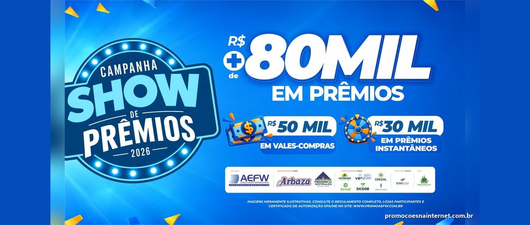 Campanha Show de Prêmios 2026 Arte azul da Campanha Show de Prêmios 2026, da AEFW, com a chamada "mais de R$80 mil em prêmios", sendo R$50 mil em vales-compras e R$30 mil em prêmios instantâneos, e o quadro de patrocinadores na parte inferior.