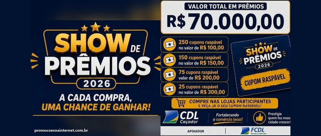 Show de Prêmios 2026 Arte da promoção Show de Prêmios 2026 da CDL Caçador, em azul-marinho e dourado, com o valor total de R$70.000,00 em prêmios, quatro lotes de cupons raspáveis de R$100,00, R$150,00, R$200,00 e R$300,00 e o aviso para comprar nas lojas participantes.