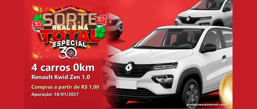 Arte da Promoção Sorte Real é na Total, edição de 30 anos da Drogaria Total, com quatro carros Renault Kwid brancos e o texto 4 carros 0km, compras a partir de R$1,00 e apuração em 18/01/2027.