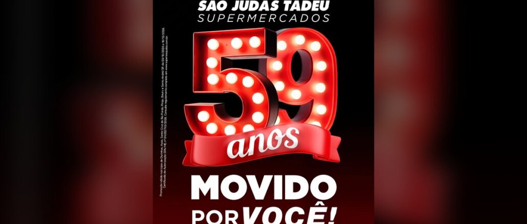 59 Anos Movido por Você! - Super São Judas Número 59 em letreiro vermelho com lâmpadas acesas, faixa com a palavra anos e o slogan Movido por Você do São Judas Tadeu Supermercados.
