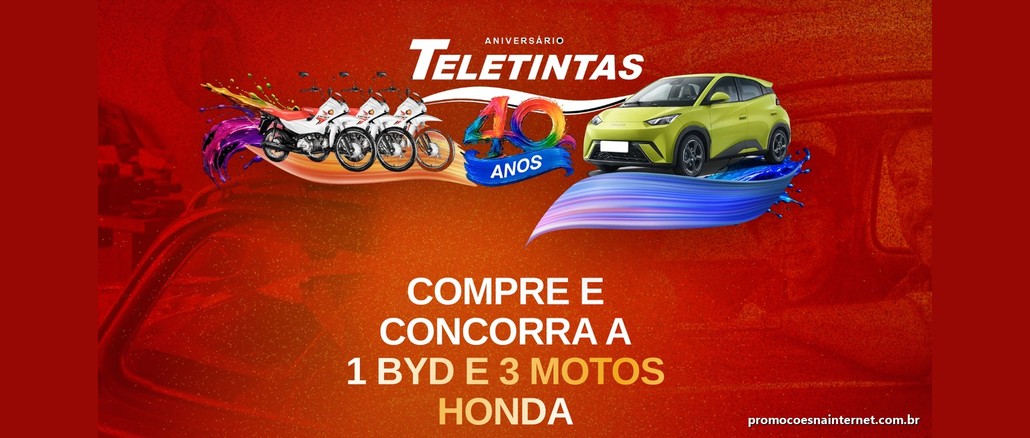 Arte da promoção Aniversário 40 Anos Teletintas, com três motocicletas Honda brancas e um carro BYD verde sobre fundo vermelho, ao lado do logo da Teletintas e do selo "40 anos", com a frase "Compre e concorra a 1 BYD e 3 motos Honda".